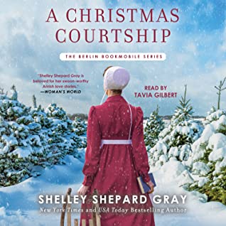 🎧 A Christmas Courtship by Shelley Shepard Gray
