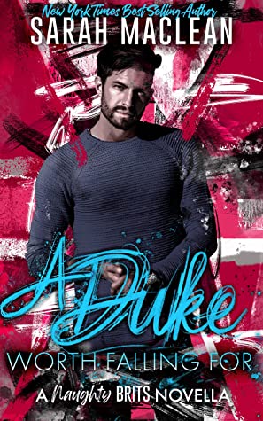 A Duke Worth Falling For by Sarah MacLean