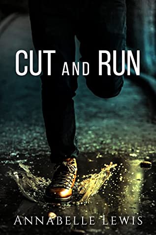 Cut and Run by Annabelle Lewis