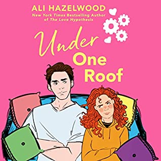 🎧 Under One Roof by Ali Hazelwood