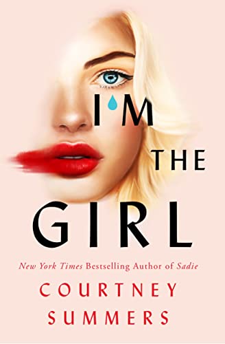 I’m the Girl by Courtney Summers