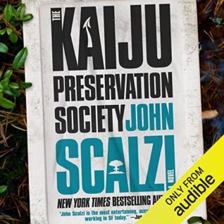 🎧 The Kaiju Preservation Society by John Scalzi