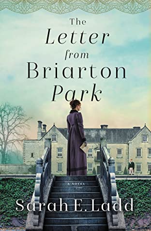 The Letter From Briarton Park by Sarah E. Ladd
