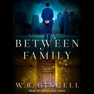 🎧 Between Family by W.R. Gingell
