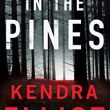 In the Pines by Kendra Elliot