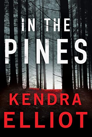 In the Pines by Kendra Elliot