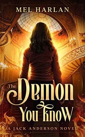 The Demon You Know: A Jack Anderson Novel by Mel Harlan