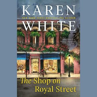 🎧 The Shop on Royal Street by Karen White