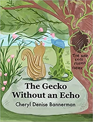 The Gecko Without an Echo by Cheryl Denise Bannerman