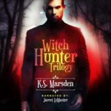 🎧 The Witch Hunter Trilogy by K.S. Marsden