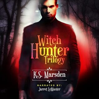 The Witch Hunter Trilogy by K.S. Marsden