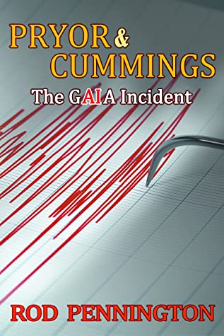 Pryor & Cummings: The GAIA Incident by Rod Pennington