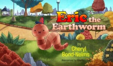 Eric the Earthworm by Cheryl Bond-Nelms
