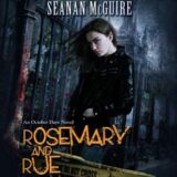 🎧 Rosemary and Rue by Seanan McGuire