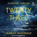🎧 Twenty Three by Murray McDonald