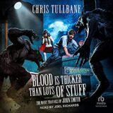 Blood is Thicker Than Lots of Stuff by Chris Tullbane