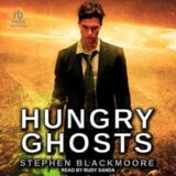Hungry Ghosts by Stephen Blackmoore