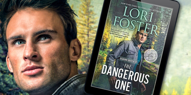 The Dangerous One - Lori Foster  New York Times Bestselling Author