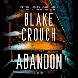 Abandon: A Novel by Blake Crouch