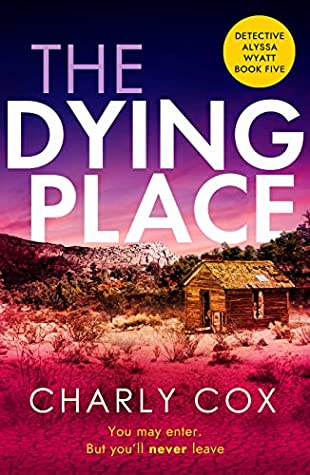 The Dying Place by Charly Cox