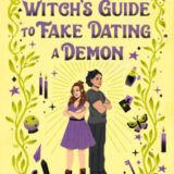 A Witch’s Guide to Fake Dating by Demon Sarah Hawley