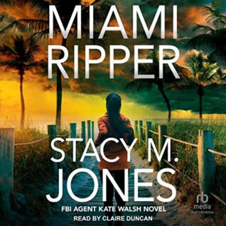 Miami Ripper by Stacy M. Jones