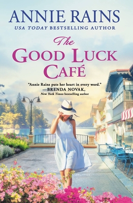 The Good Luck Cafe by Annie Rains