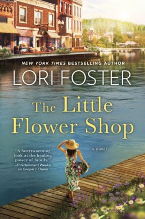 The Little Flower Shop by Lori Foster