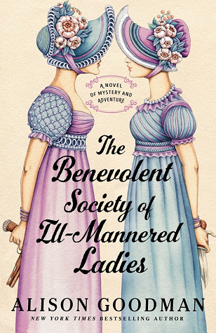 The Benevolent Society of Ill-Mannered Ladies by Alison Goodman