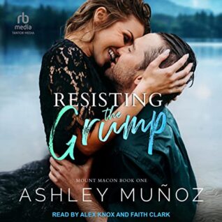Resisting the Grump by Ashley Munoz