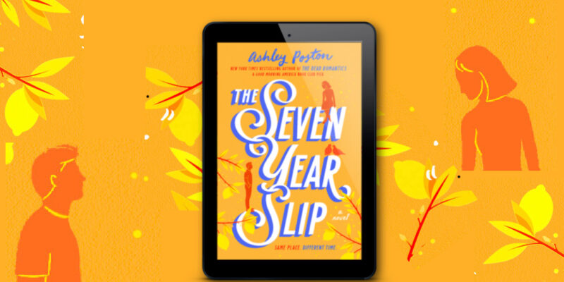 Caffeinated Reviewer  The Seven Year Slip by Ashley Poston