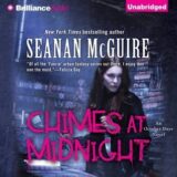 Chimes at Midnight by Seanan McGuire
