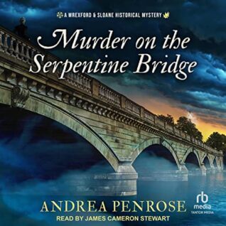 Murder on the Serpentine Bridge by Andrea Penrose