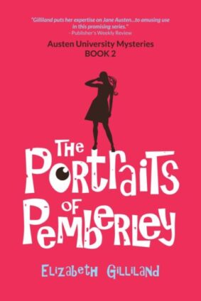 The Portraits of Pemberley by Elizabeth Gilliland