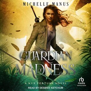 Guardian of Madness by Michelle Manus