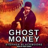 Ghost Money by Stephen Blackmoore