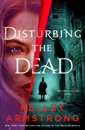 Disturbing the Dead by Kelley Armstrong