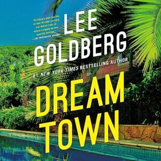 Dream Town by Lee Goldberg