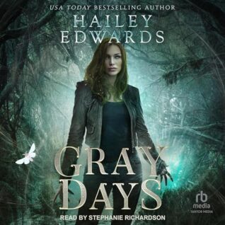 Gray Days by Hailey Edwards