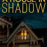 A House in Shadow by Erica Damon