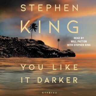 You Like It Darker: Stories by Stephen King