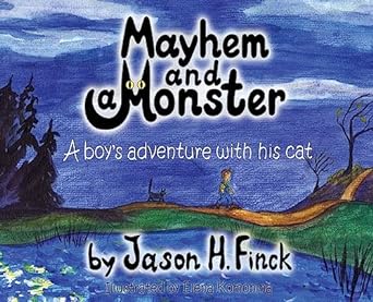Mayhem and a Monster by Jason H Finck