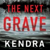 The Next Grave by Kendra Elliot