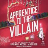 Apprentice to the Villain by Hannah Nicole Maehrer