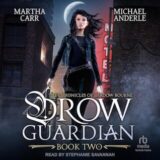 Drow Guardian by Martha Carr & Michael Anderle