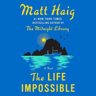 The Life Impossible: A Novel by Matt Haig