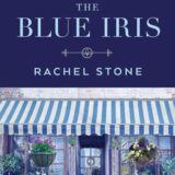 The Blue Iris by Rachel Stone