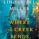 Where the Creek Bends by Linda Lael Miller