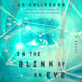 In the Blink of an Eye by Jo Callaghan