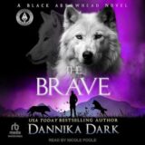 The Brave by Dannika Dark